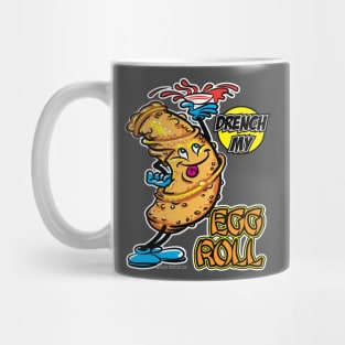 Drench My Egg Roll Mug